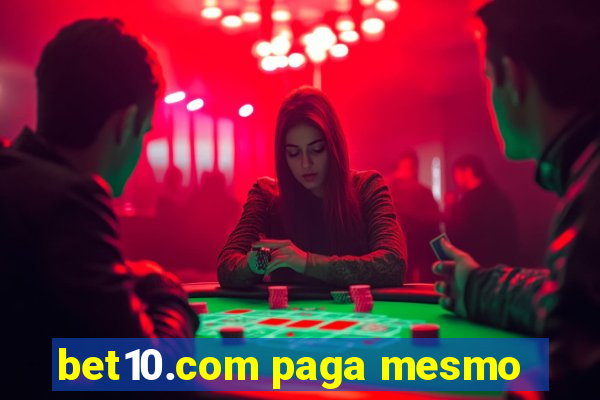 bet10.com paga mesmo